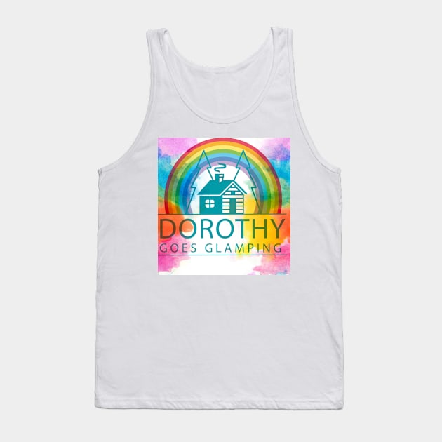 Dorothy Goes Glamping Tank Top by DorothyGoesGlamping